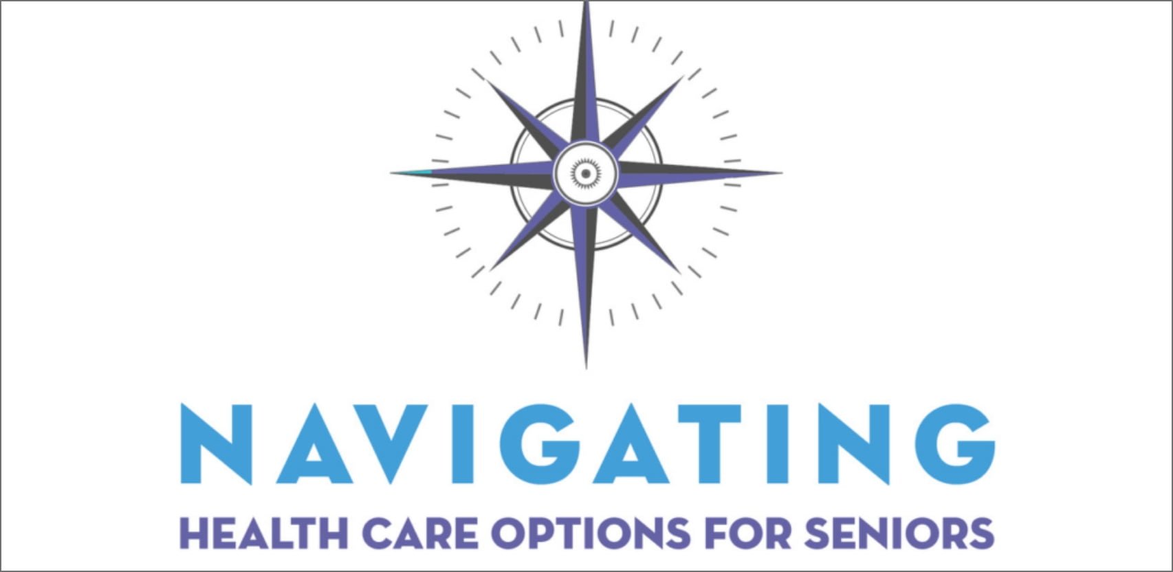 Informational Seminar on October 24: Navigating Health Care Options for Seniors